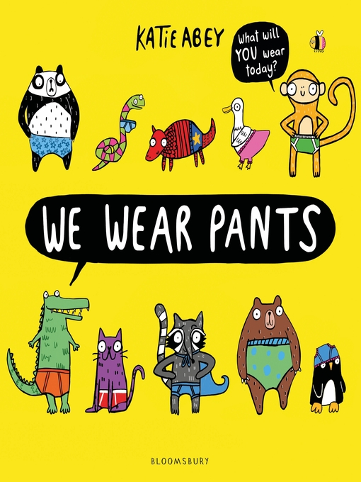 Title details for We Wear Pants by Katie Abey - Available
